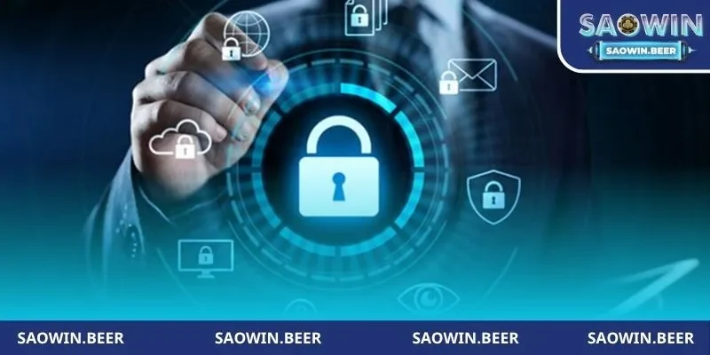 Chính sách bảo mật Saowin có vai trò to lớn